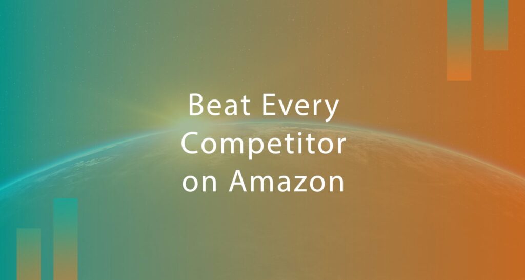 How to Dominate Your Competitor’s Brand Name on Amazon